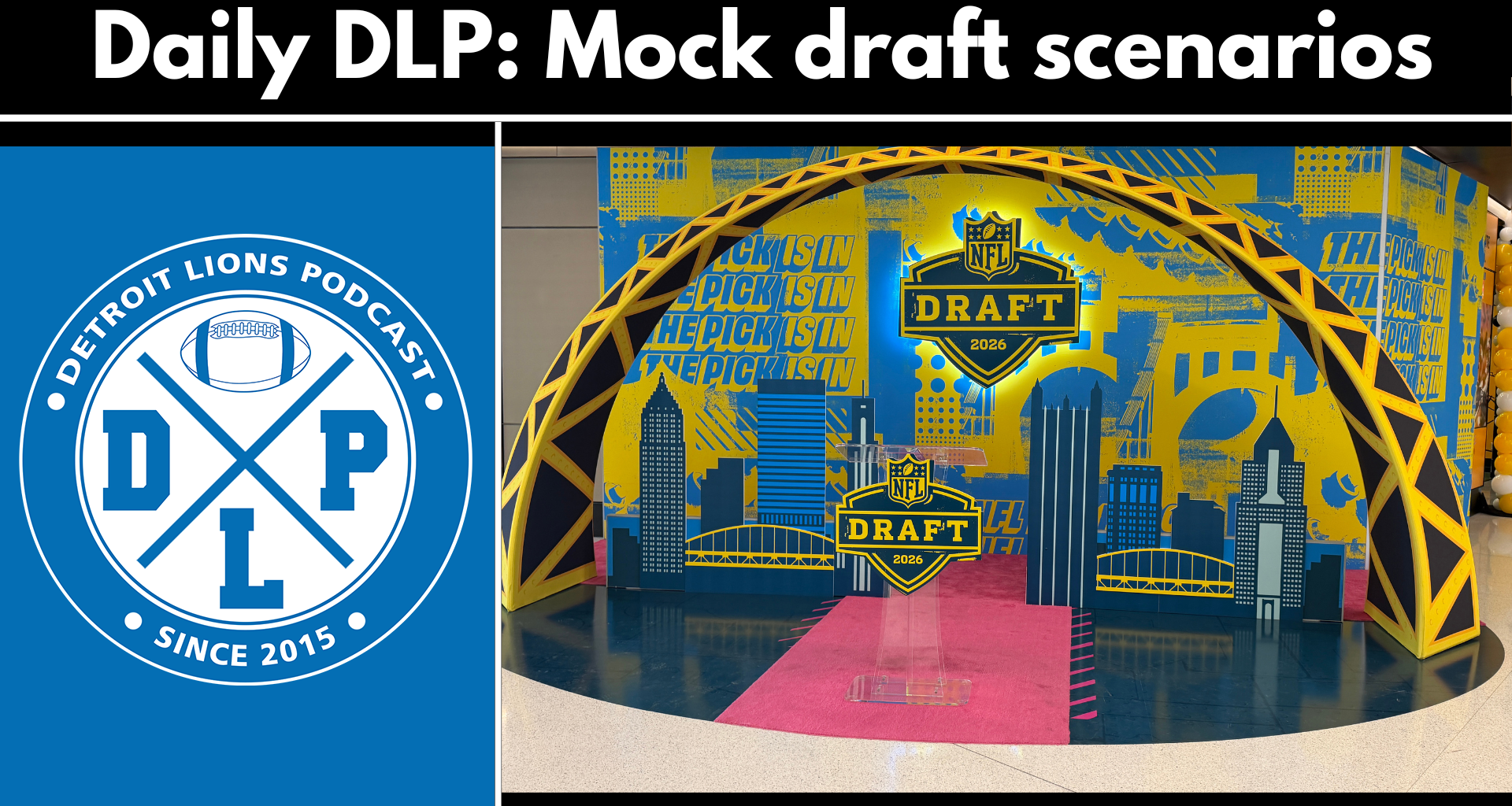 Daily DLP: Lions mock draft scenarios