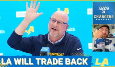 SHOCKER: Chargers WILL Trade Back in the First Round to Aquire Crucial Draft Compensation