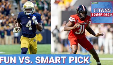 TITANS SQUAD SHOW: Love vs. Bailey, Titans SHOULD TAKE smart pick over fun pick