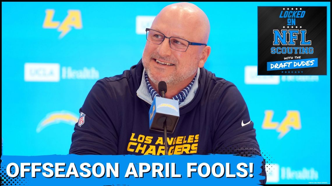 APRIL FOOLS: Los Angeles Chargers Moves EXPOSED, Overpriced Defenders & Chiefs Can’t Quit Kelce
