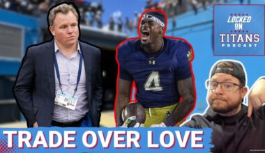 Tennessee Titans TRADE BACK is More Valuable than Jeremiyah Love, Rueben Bain or ANY PLAYER in Draft