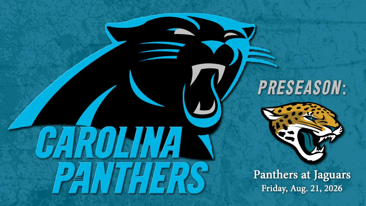 Promotional graphic for a preseason NFL game: Carolina Panthers logo with 'CAROLINA PANTHERS' text on teal background; Jaguars head logo and 'Preseason: Panthers at Jaguars' with date Friday, Aug. 21, 2026.