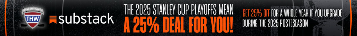 The Hockey Writers Substack The 2025 Stanley Cup Playoffs Mean a 25% Deal For You! Get 25% off for a whole year if you upgrade during the 2025 Posteseason