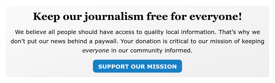 Keep our journalism free for everyone!