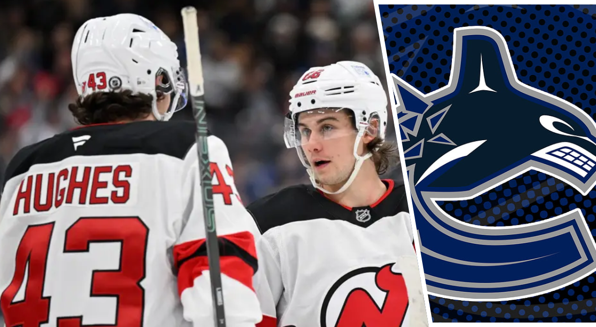 Major Trade Proposal Has the Vancouver Canucks Landing Jack & Luke Hughes From the New Jerse