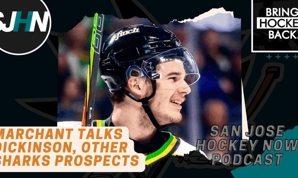 Marchant Talks Development of Dickinson, Chernyshov & Other Sharks Prospects