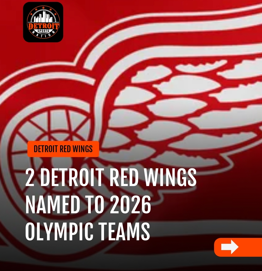 2 Detroit Red Wings Named to 2026 Olympic Teams