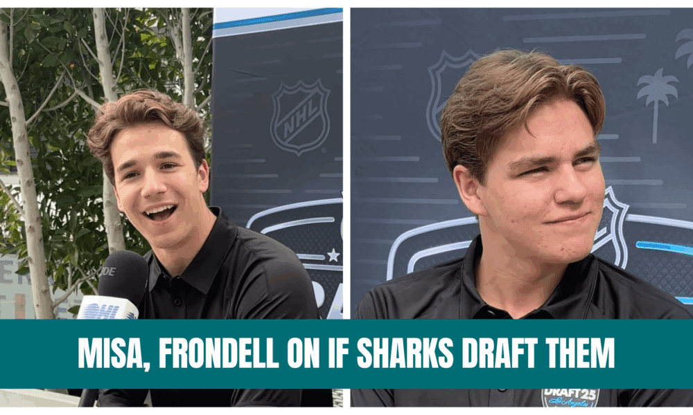 Misa, Frondell on What It Would Mean If Sharks Pick Them