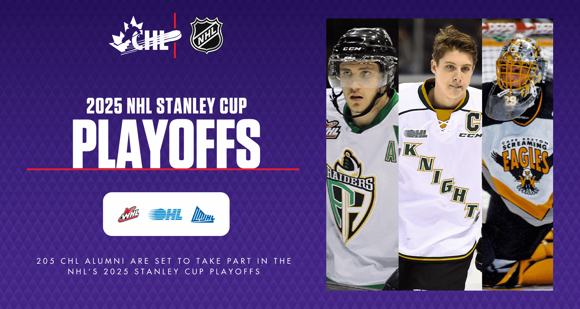 205 CHL alumni are set to take part in the NHL’s 2025 Stanley Cup Playoffs
