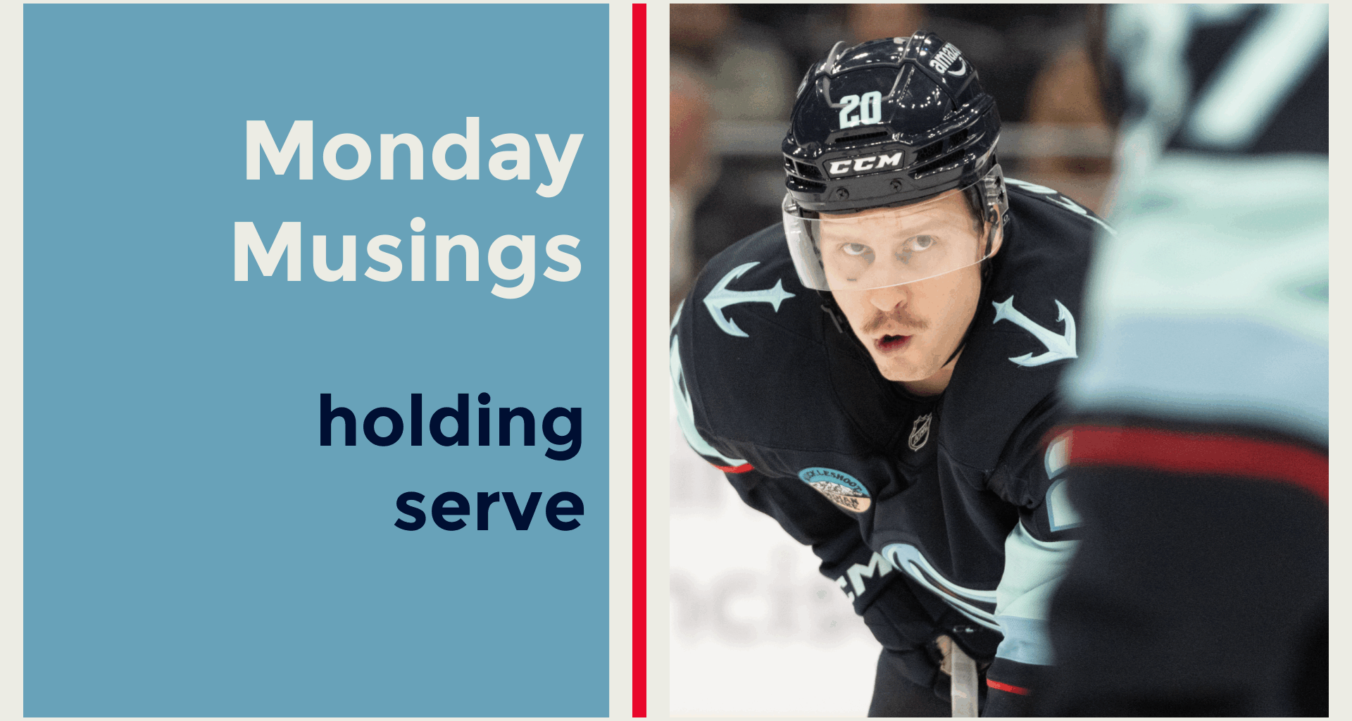 Monday Musings - Kraken hold serve