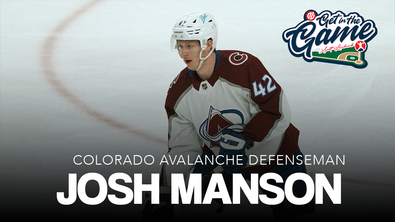 GET IN THE GAME - Avalanche defenseman Josh Manson