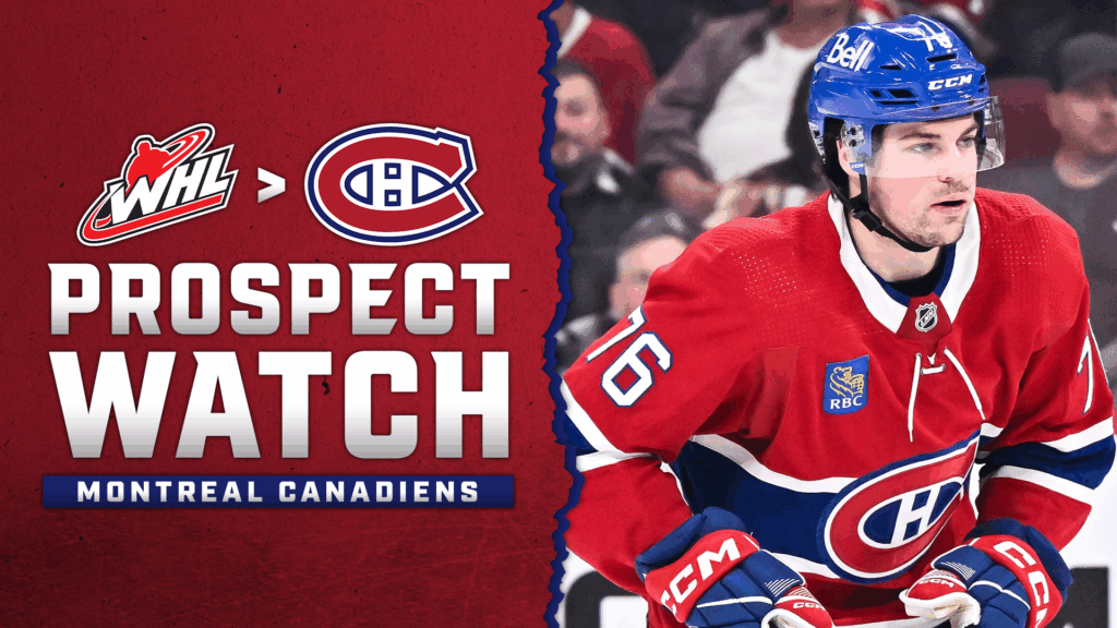 NHL Prospect Watch: Montreal Canadiens - Canadian Hockey League