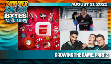 Growing the Game, Part 2 - Summer Shark Bytes 8/21/2025 - Teal Town USA