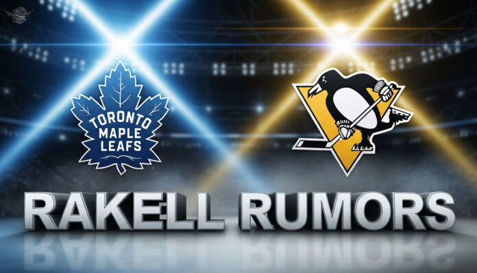Image showing the Toronto Maple Leafs and Pittsburgh Penguins logos side-by-side. Below the logos, the words "Rakell Rumors" are written in a large, 3D font.