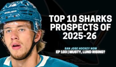 Top-10 Sharks Prospects of 2025-26? | EP 103 Musty, Lund Rising?