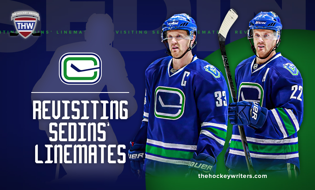 Vancouver Canucks Revisiting Daniel Henrik Sedins' Linemates