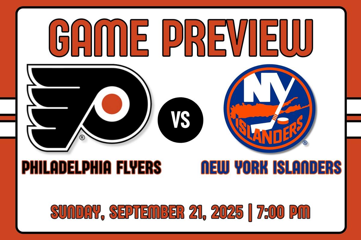 Flyers vs. Islanders Preseason Preview: First Impressions