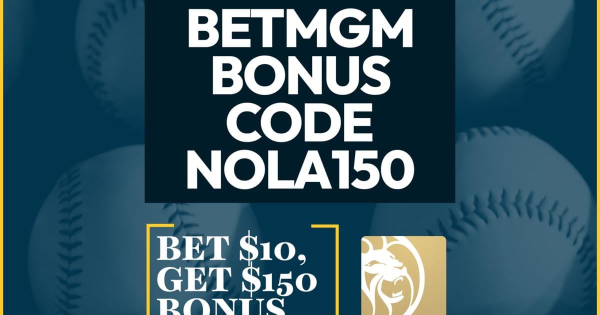 BetMGM Bonus Code NOLA150: Win $150 NHL, MLB Playoffs Promo | Sports Betting