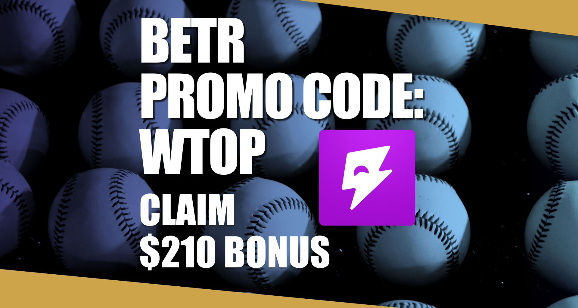 Betr Promo Code WTOP: Get $210 Bonus for MLB Playoffs, NHL, NFL Week 7