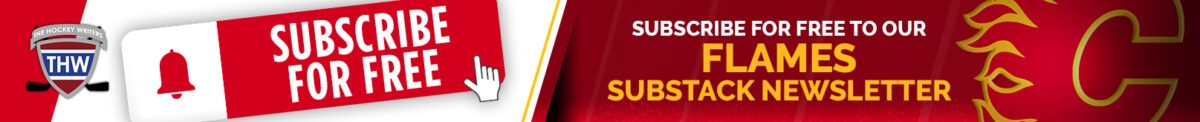 SUBSCRIBE FOR FREE TO OUR CALGARY FLAMES SUBSTACK NEWSLETTER