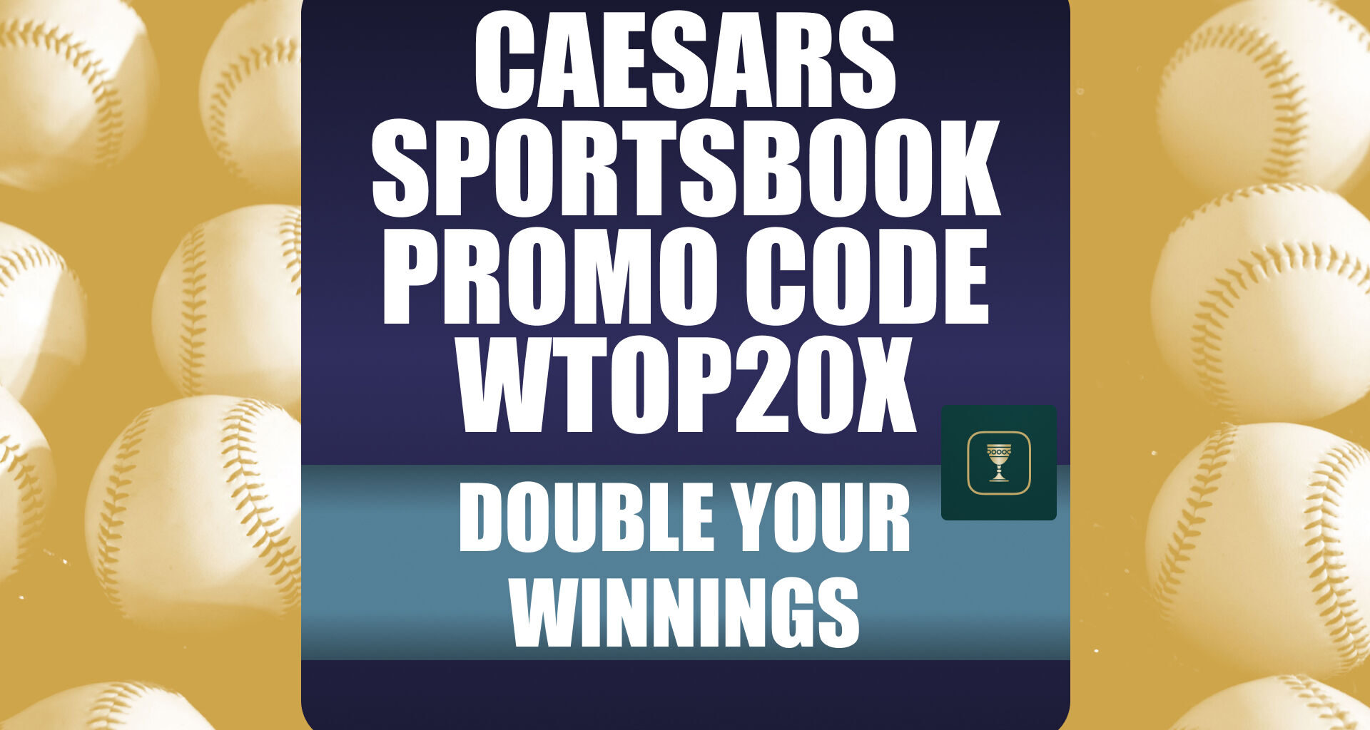 Caesars Sportsbook Promo Code WTOP20X: Double Winnings for MLB Playoffs, NHL, NFL Games
