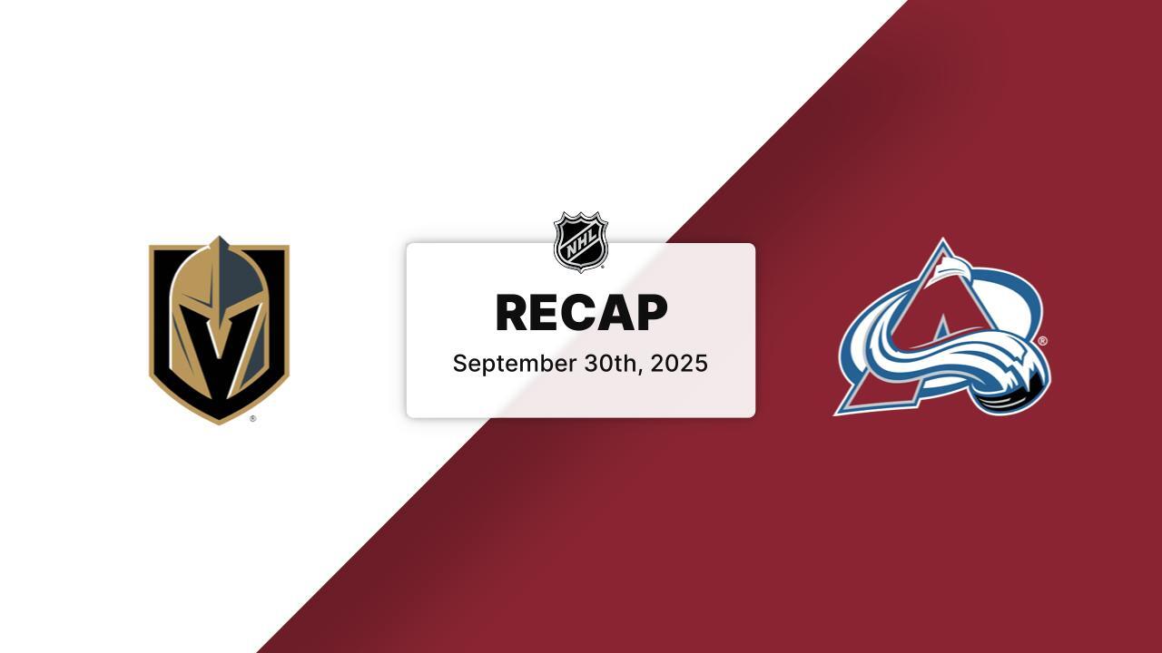 Recap: Golden Knights at Avalanche 9.30.25