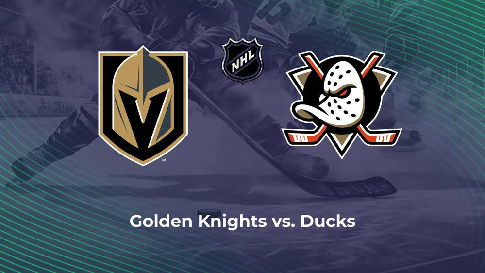 Golden Knights vs. Ducks NHL Predictions, Picks and Odds