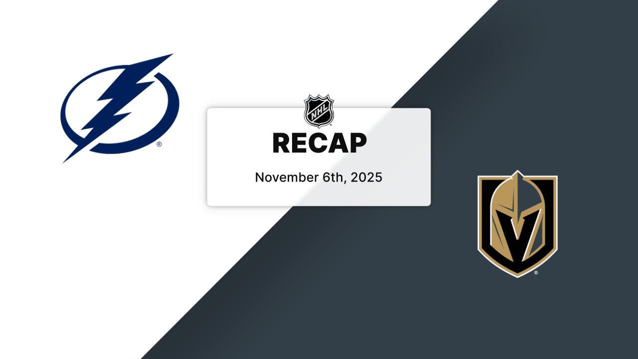Recap: Lightning at Golden Knights 11.6.25