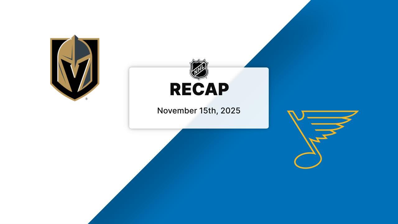 Recap: Golden Knights at Blues 11.15.25