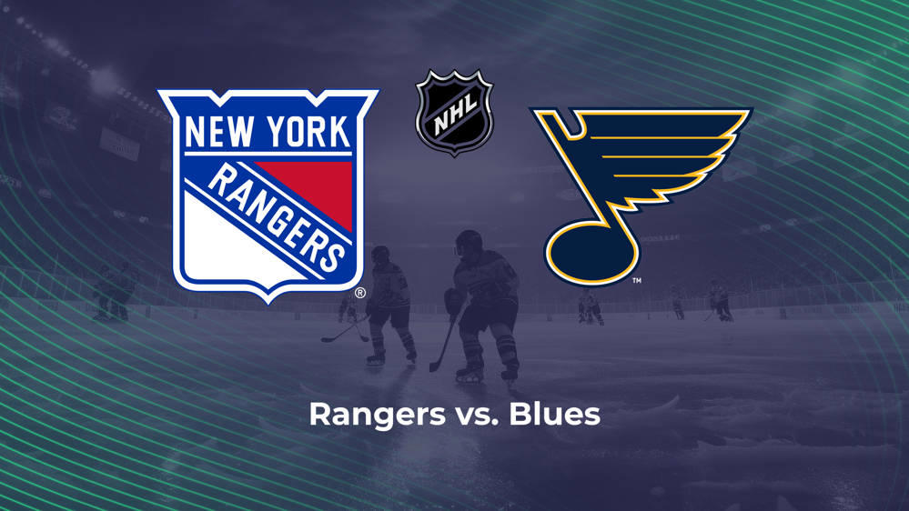 Rangers vs. Blues NHL Predictions, Picks and Odds