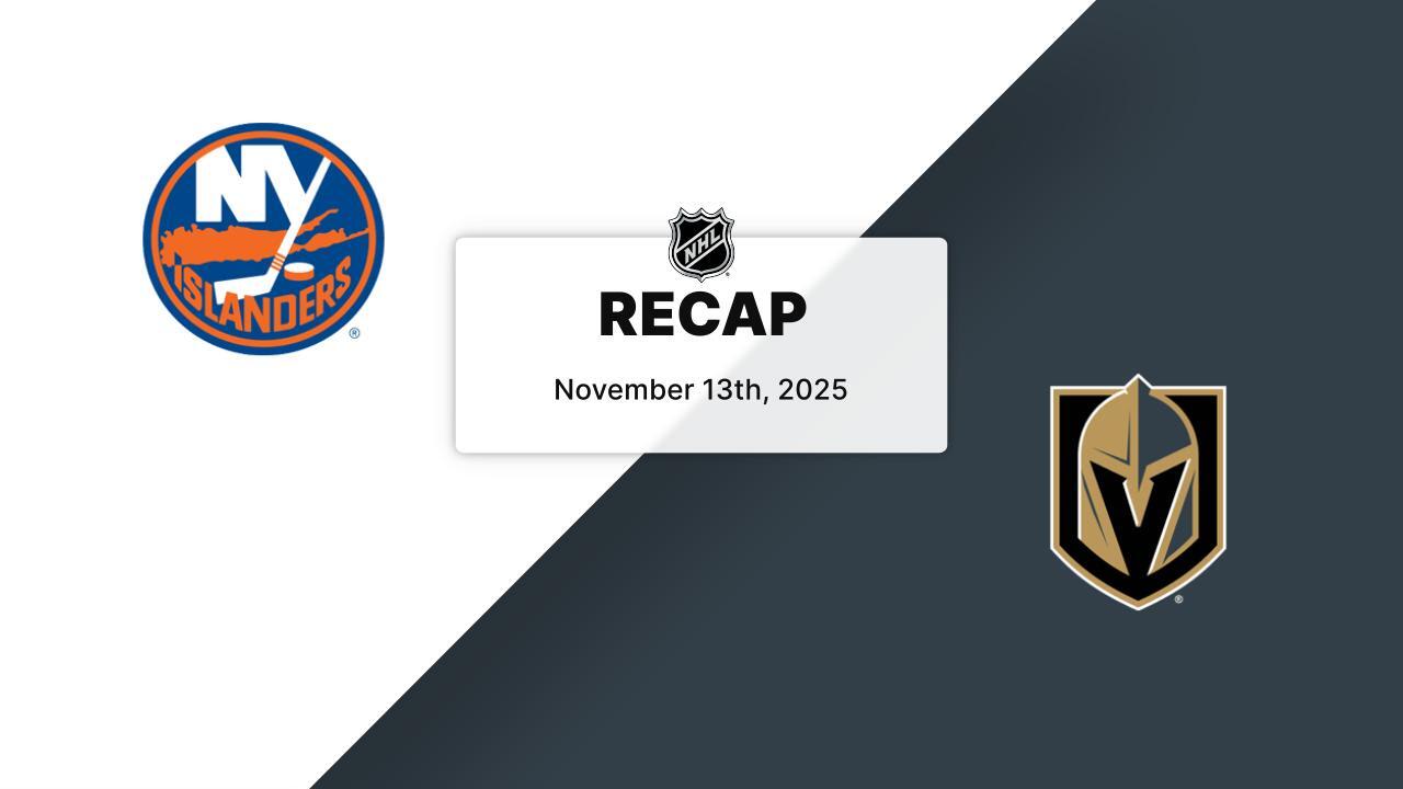 Recap: Islanders at Golden Knights 11.13.25