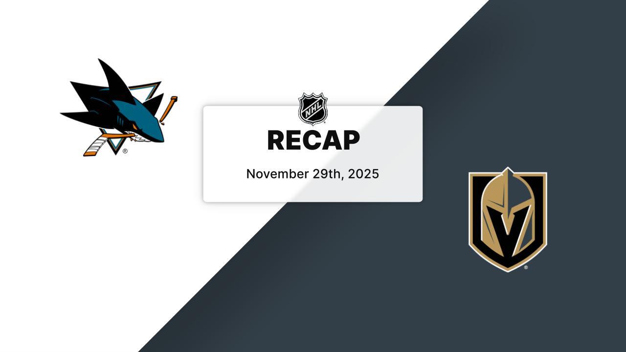 Recap: Sharks at Golden Knights 11.29.25