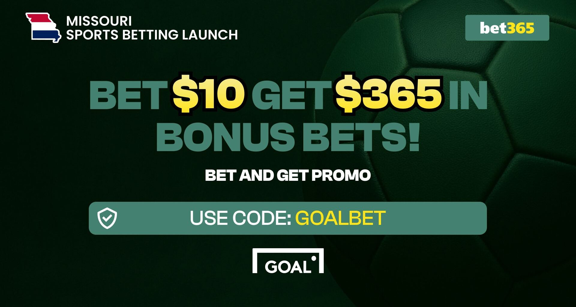 bet365 Missouri Bonus Code goalbet