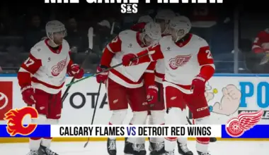 GAME PREVIEW Calgary Flames vs Detroit Red Wings