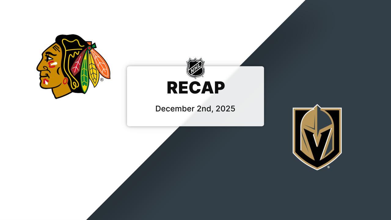 Recap: Blackhawks at Golden Knights 12.2.25