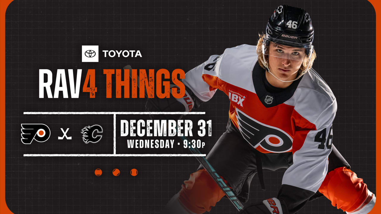 RAV4 Things: Flyers @ Flames | Philadelphia Flyers