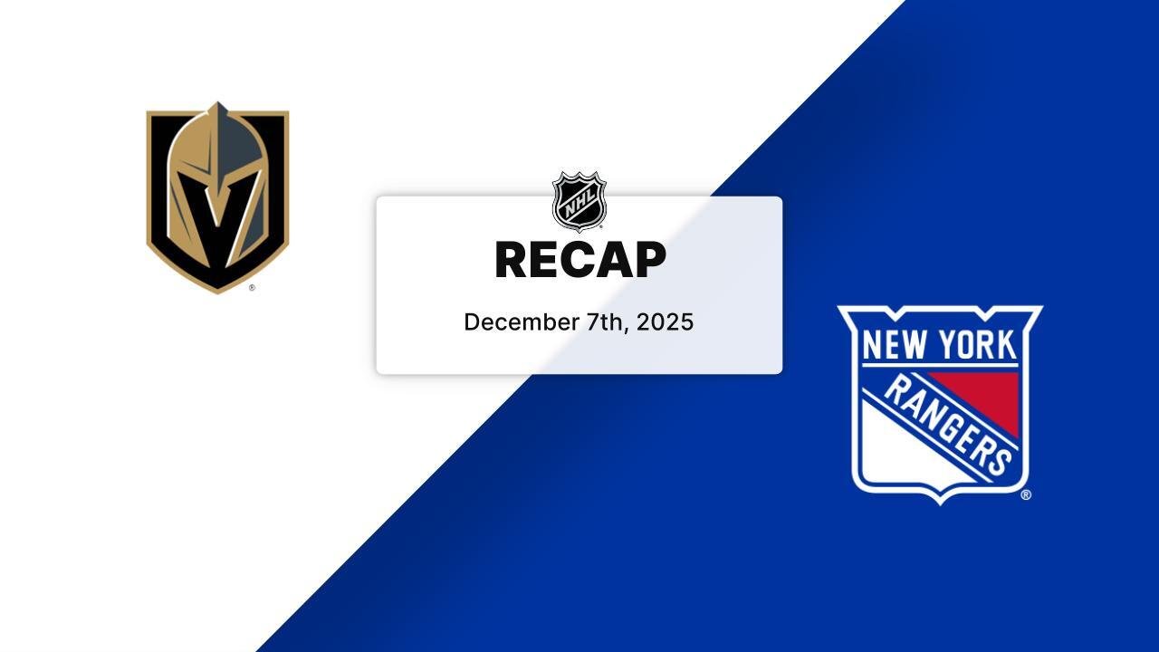 Recap: Golden Knights at Rangers 12.7.25