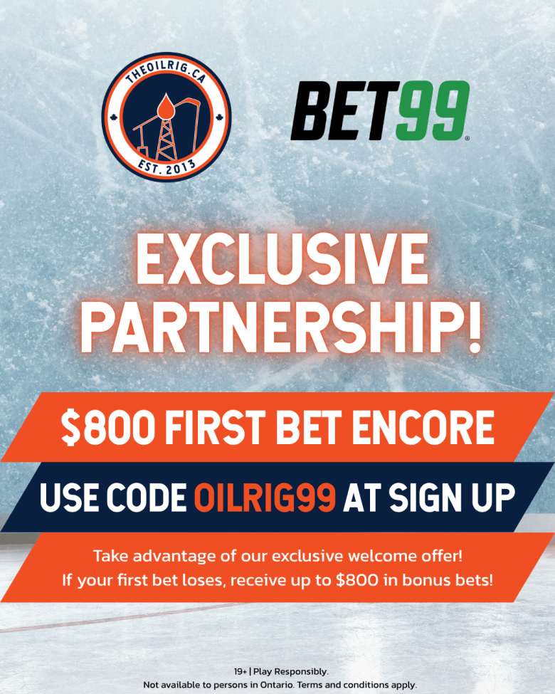 The Oil Rig x Bet99 Exclusive Partnership with a $800 First Bet Encore. Use code OILRIG99 at sign up to take advantage of our exclusive welcome offer! If your first bet loses, receive up to $800 in bonus bets!

19+. Play responsibly. Not available to persons in Ontario. Terms and conditions apply.
