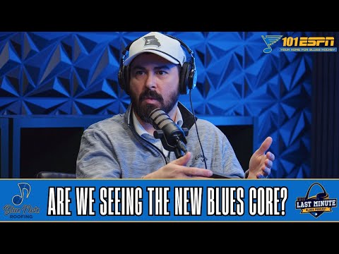 Last Minute Blues Podcast | Are We Seeing The New Blues Core? – 101 ESPN
