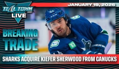 BREAKING TRADE: Sharks Acquire Kiefer Sherwood from Canucks - 1/19/2026 - Teal Town Live
