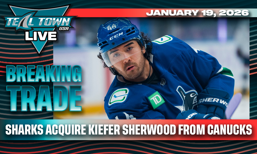 BREAKING TRADE: Sharks Acquire Kiefer Sherwood from Canucks - 1/19/2026 - Teal Town Live