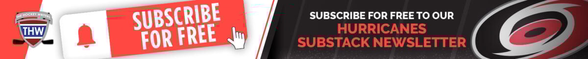 SUBSCRIBE FOR FREE TO OUR CAROLINA HURRICANES SUBSTACK NEWSLETTER