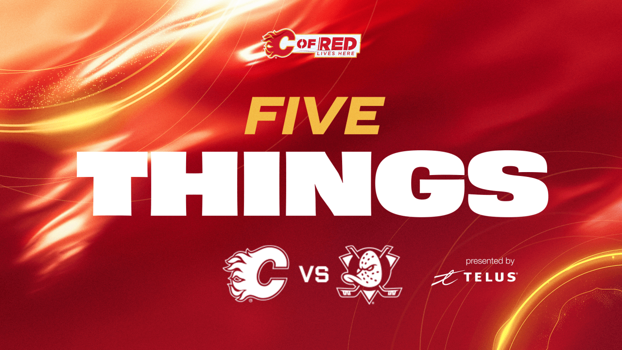 5 Things - Flames vs. Ducks