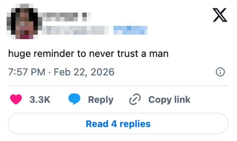 Social media post from February 22, 2026, stating, "huge reminder to never trust a man."