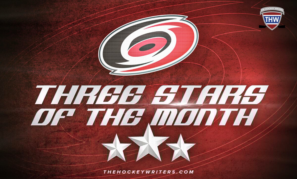 Carolina Hurricanes' 3 Stars of January - The Hockey Writers - Carolina Hurricanes