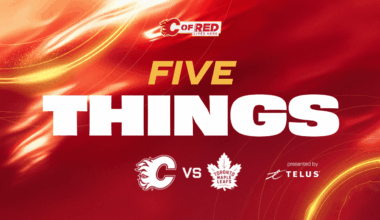 5 Things - Flames vs. Maple Leafs