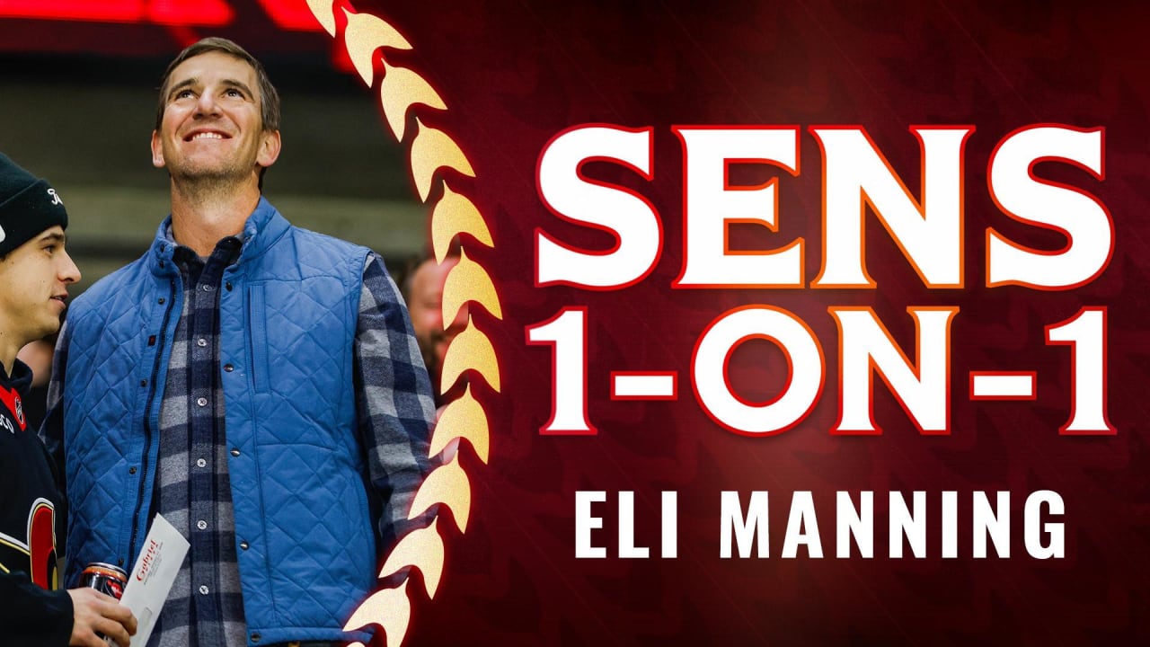 Sens360 1-on-1: Eli Manning | Ottawa Senators