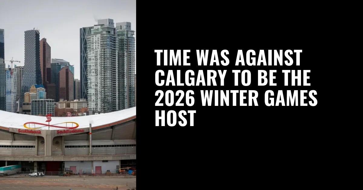 Time was against Calgary to be the 2026 Winter Games host