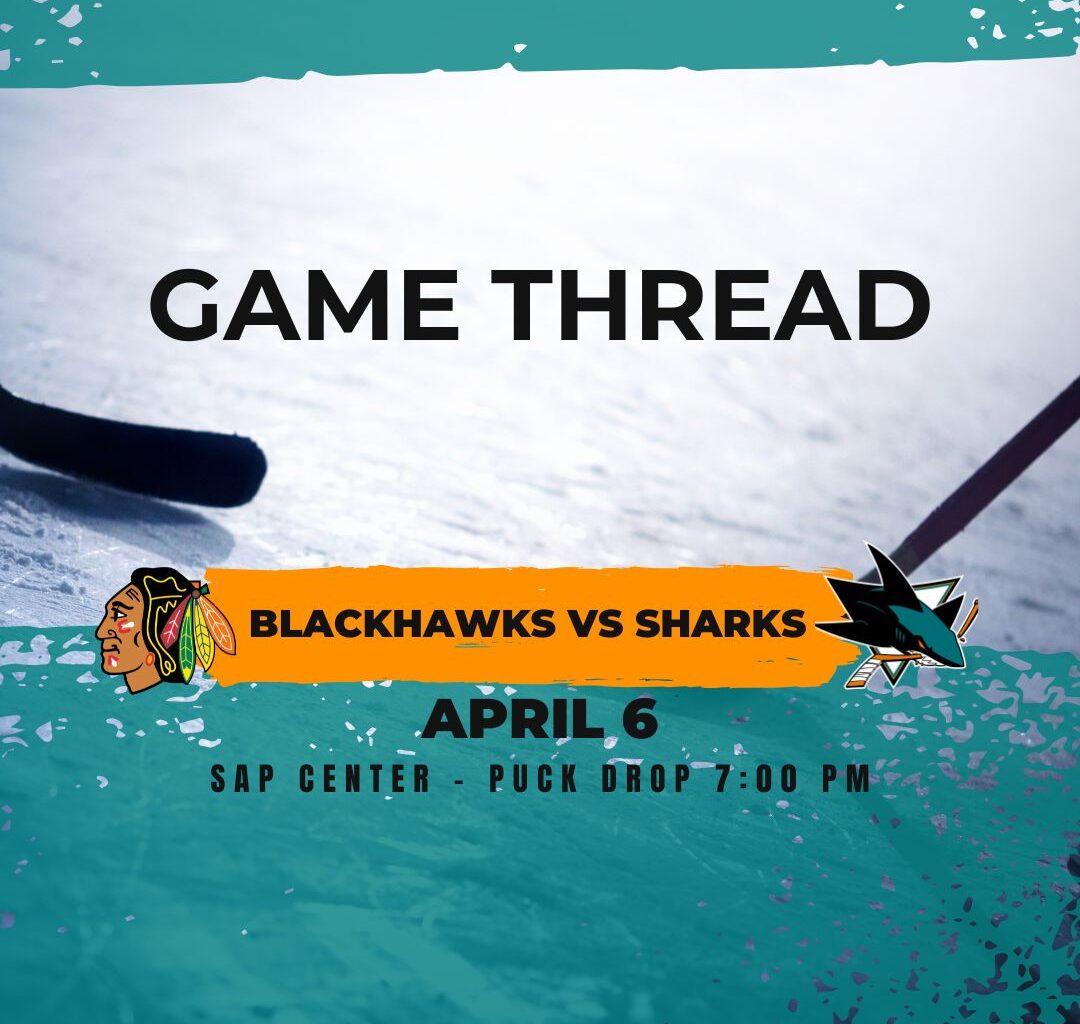 Blackhawks at Sharks game 76: Lines, game thread and how to watch