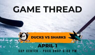 Embrace the Chaos; Ducks at Sharks game 73: Lines, game thread and how to watch